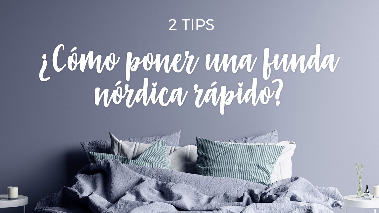 ¿Cómo poner una funda nórdica rápido?